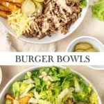 Burger Bowls | Easy and Delicious Dinner Ideas