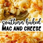 SOUTHERN BAKED MAC AND CHEESE